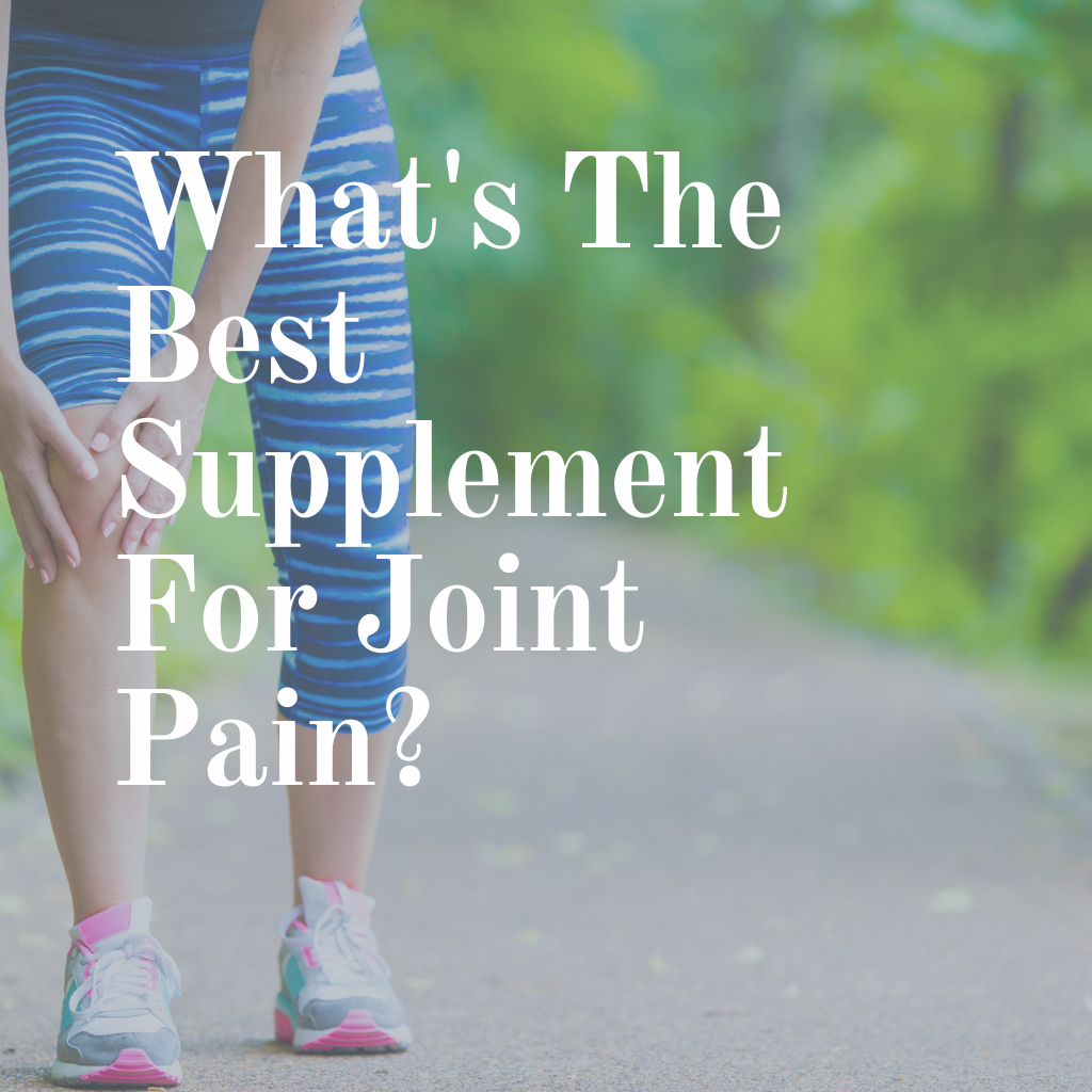 What's The Best Supplement For Joint Pain? Blissful