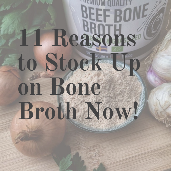 11 Reasons You Should Add Bone Broth to Your Diet Now!