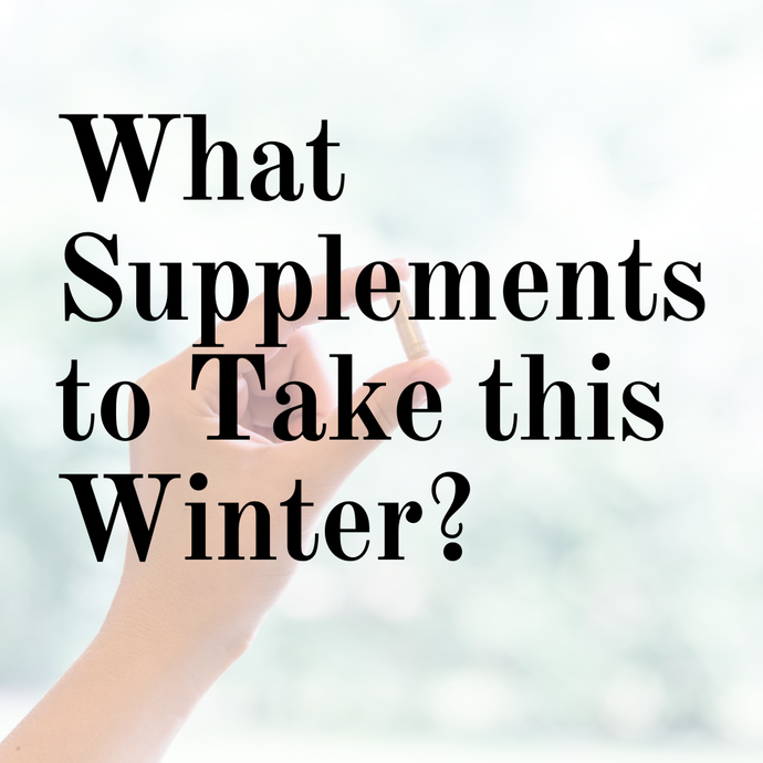 What Supplements to Take this Winter