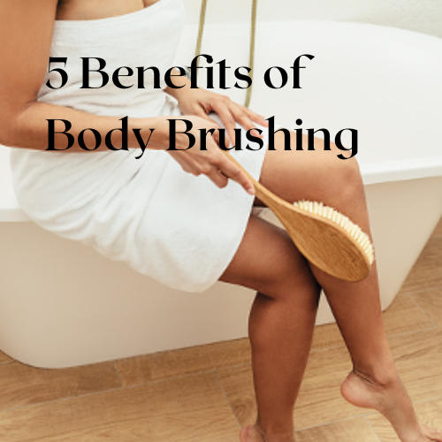 5 Benefits of Body Brushing