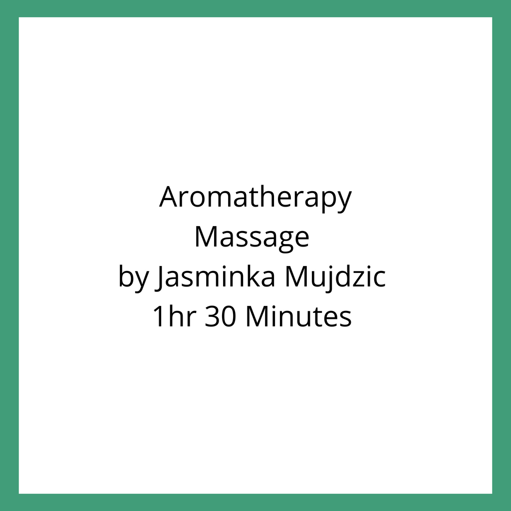 Aromatherapy Massage by Jasminka Mujdzic 1 hour 30 Minutes