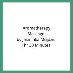 Aromatherapy Massage by Jasminka Mujdzic 1 hour 30 Minutes