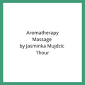 Aromatherapy Massage by Jasminka Mujdzic - 1 Hour