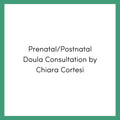 Prenatal/Postnatal Doula Consultation by Chiara Cortesi