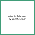 Maternity Reflexology by Janice Schembri