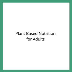 Plant Based Nutrition for Adults by Stephie Henson